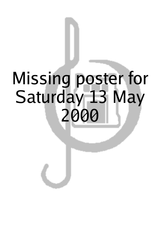 Poster for Saturday 13 May 2000